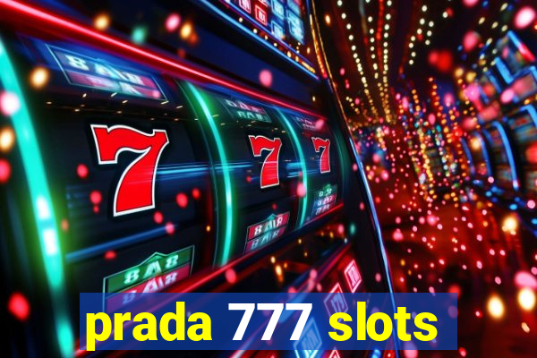 prada 777 slots